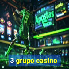 3 grupo casino