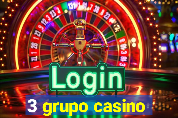 3 grupo casino