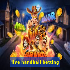 live handball betting