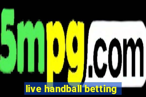 live handball betting