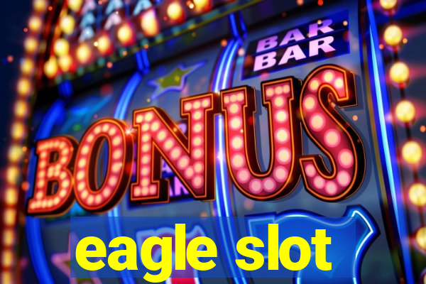 eagle slot