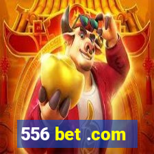 556 bet .com