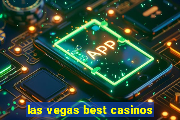 las vegas best casinos