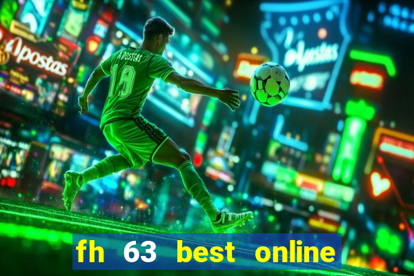 fh 63 best online slots casino games