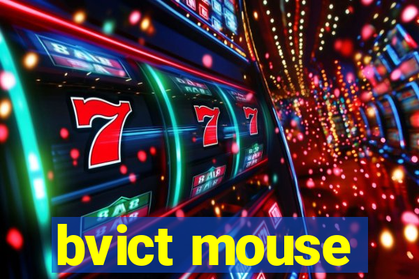 bvict mouse