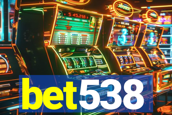 bet538