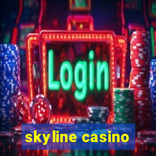 skyline casino