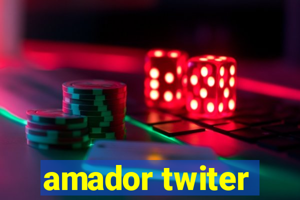 amador twiter