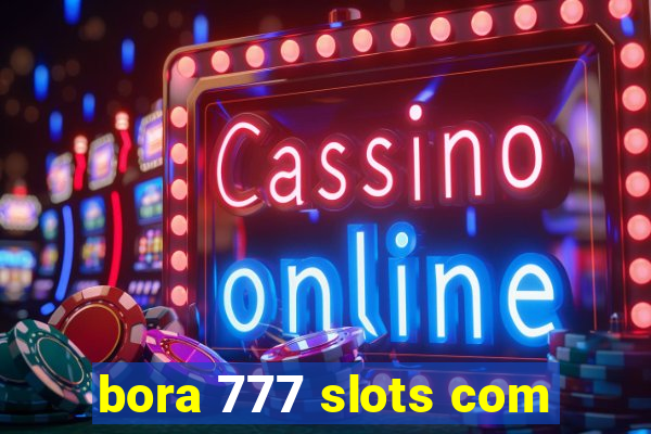 bora 777 slots com