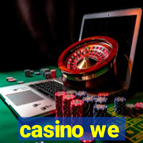 casino we