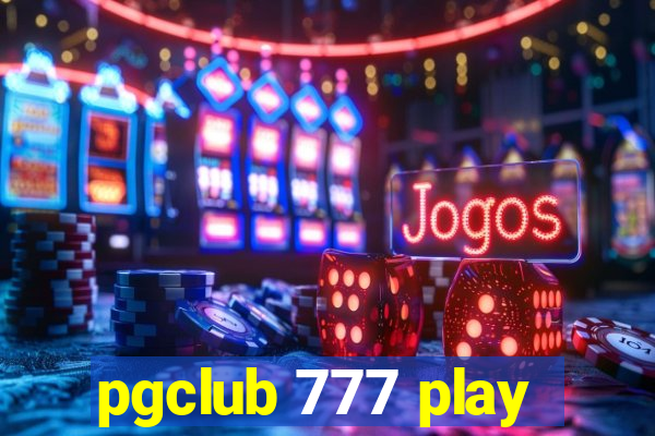 pgclub 777 play