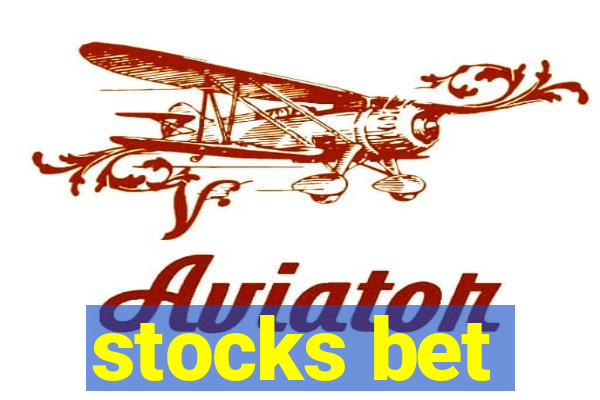 stocks bet