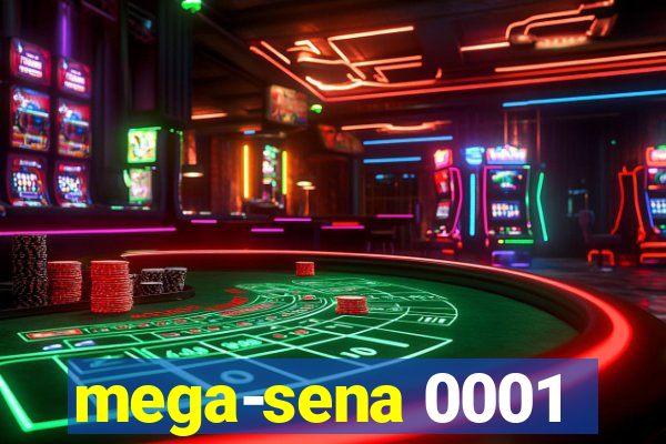 mega-sena 0001