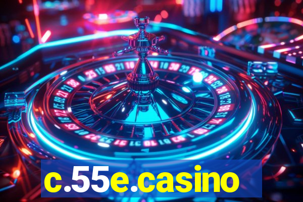 c.55e.casino