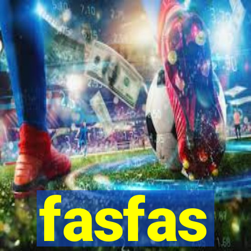 fasfas