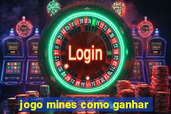 jogo mines como ganhar