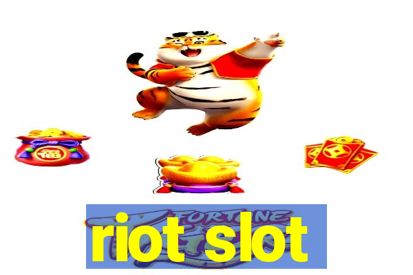 riot slot