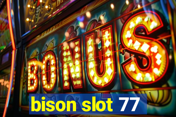 bison slot 77