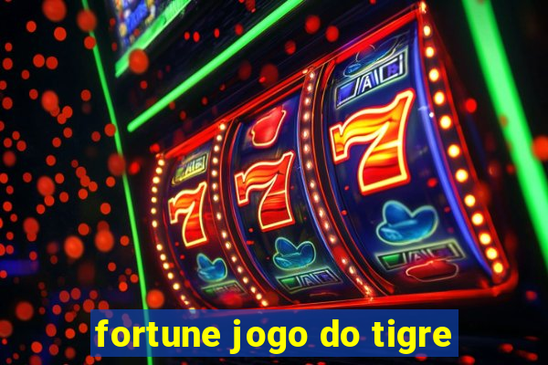 fortune jogo do tigre