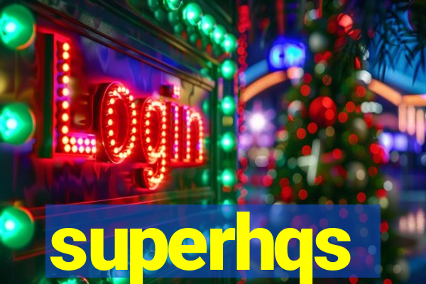 superhqs