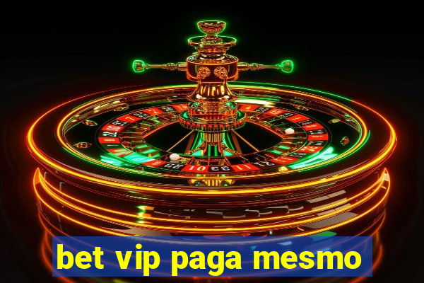 bet vip paga mesmo