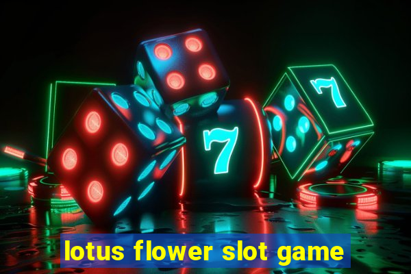 lotus flower slot game