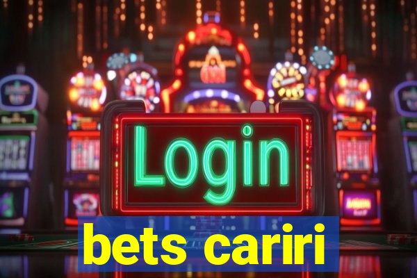 bets cariri