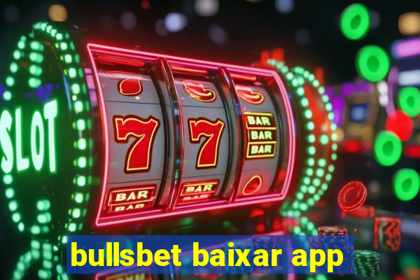 bullsbet baixar app