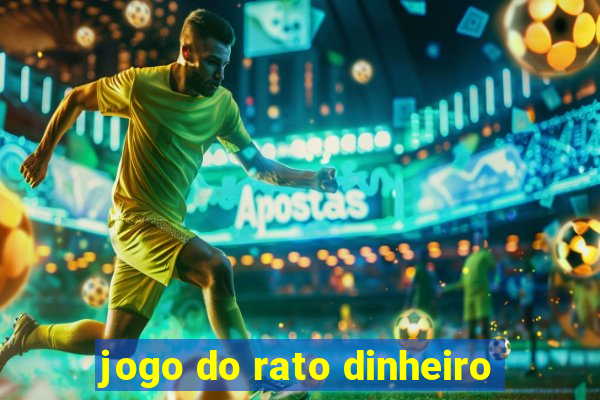 jogo do rato dinheiro