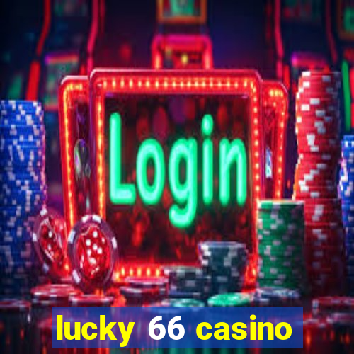 lucky 66 casino