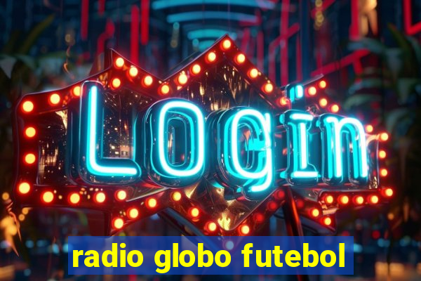 radio globo futebol