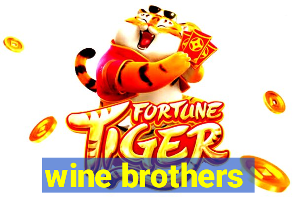 wine brothers