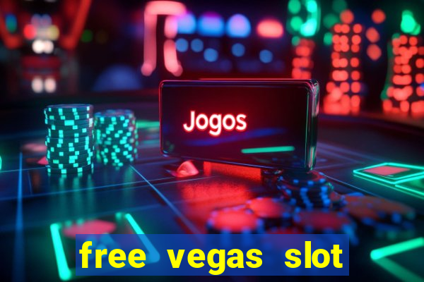 free vegas slot machine games