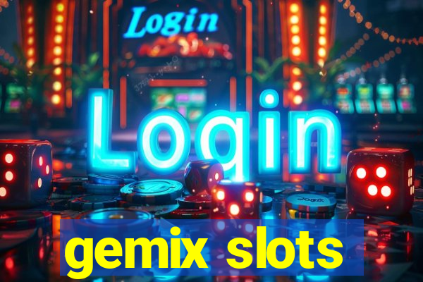 gemix slots