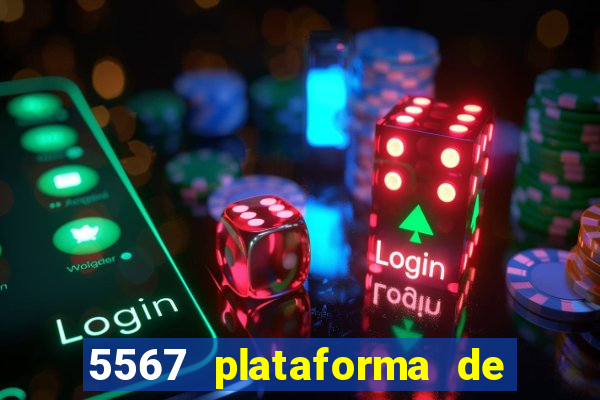 5567 plataforma de jogos login