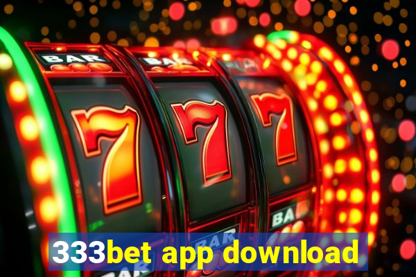 333bet app download