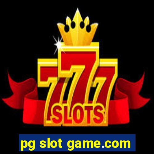 pg slot game.com