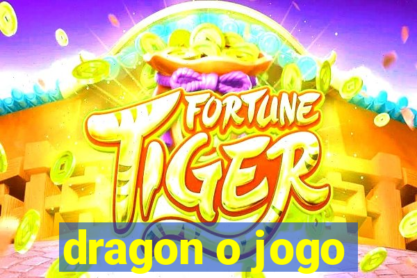 dragon o jogo