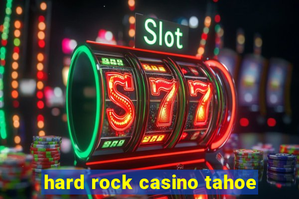 hard rock casino tahoe