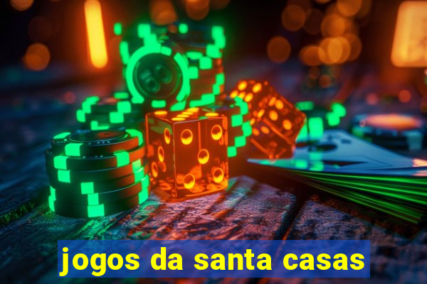 jogos da santa casas