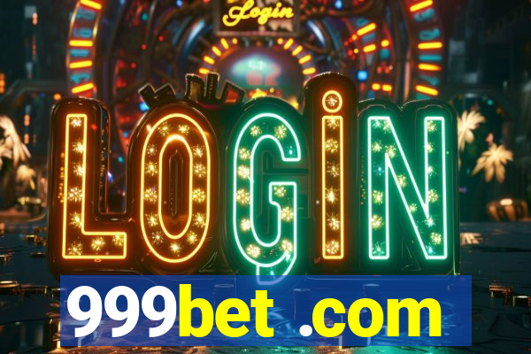 999bet .com