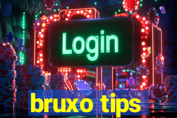 bruxo tips