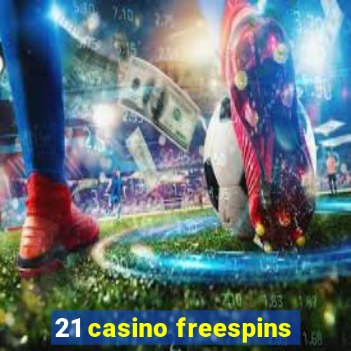 21 casino freespins