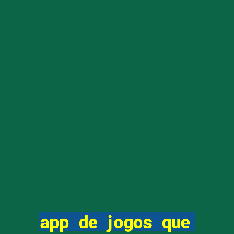 app de jogos que ganha dinheiro