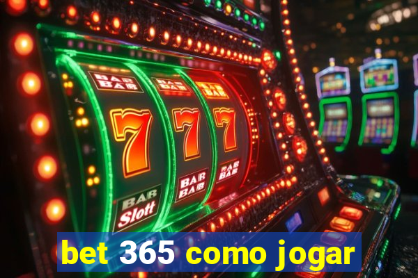 bet 365 como jogar