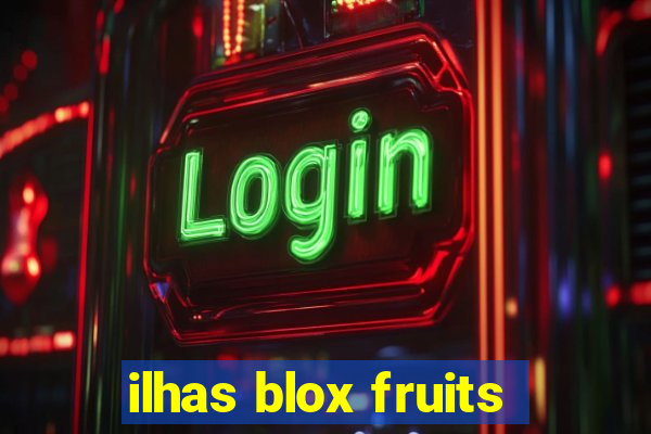 ilhas blox fruits