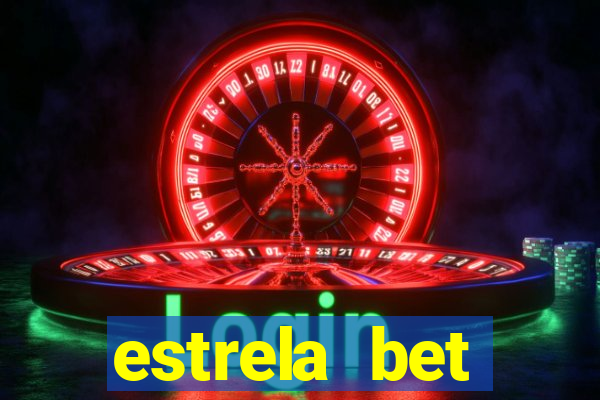 estrela bet dep贸sito m铆nimo