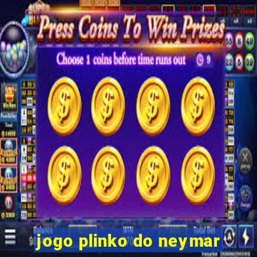 jogo plinko do neymar