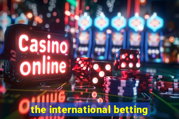 the international betting