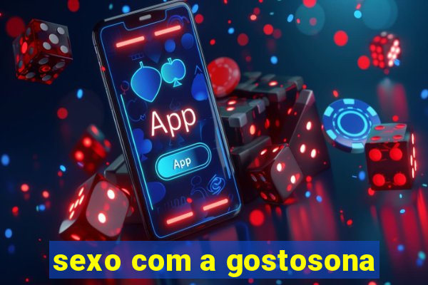 sexo com a gostosona